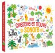 DISNEY CLASSIQUES - Mon Cherche et Trouve sonore - Livre sonore