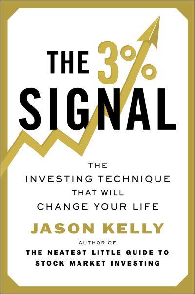 THE 3% SIGNAL:THE INVESTING TECHNIQUE THAT WILL CHANGE YOUR