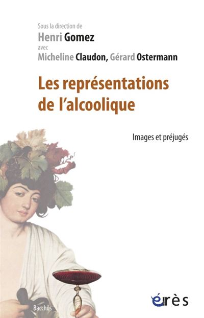 Les représentations de l'alcoolique -  GOMEZ H/OSTERMANN G/CLAUDON M - broché