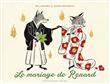 Le mariage de Renard