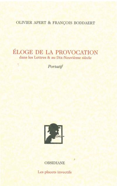 Eloge de la provocation dans les lettres au XIXème siècle