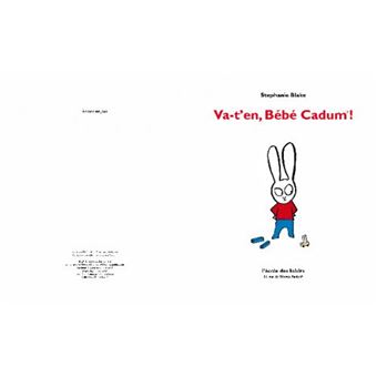 Va t'en bebe cadum !