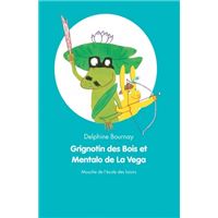 Grignotin des bois et mentalo de la vega
