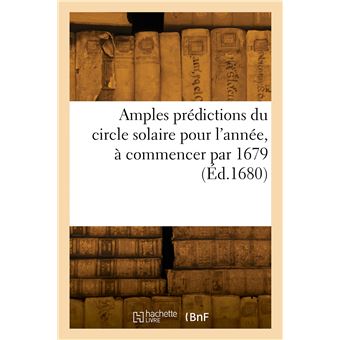 Amples prédictions du circle solaire pour l'année, à commencer par 1679