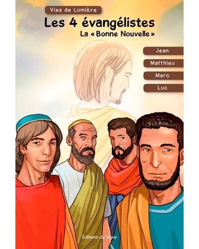 Les 4 Évangelistes. La Bonne Nouvelle