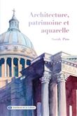 Architecture, patrimoine et aquarelle