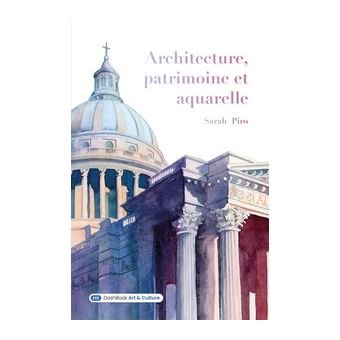 Architecture, patrimoine et aquarelle