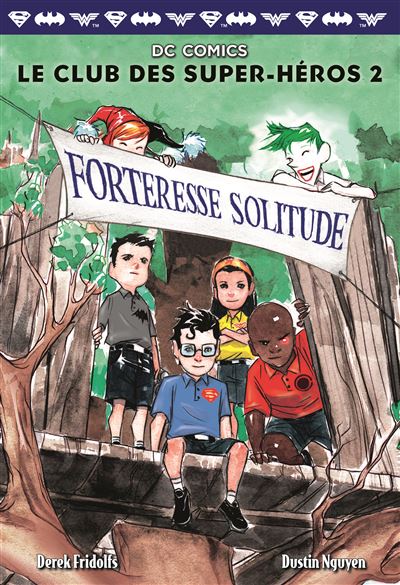 Le Club des Super-Héros, 2 : Forteresse Solitude