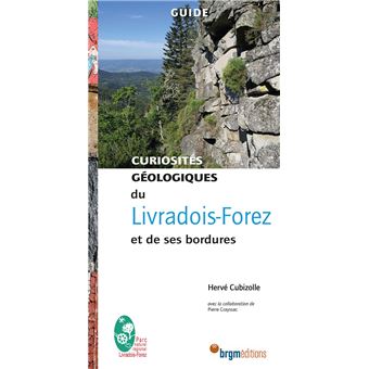 Curiosités géologiques du Livradois-Forez et de ses bordures