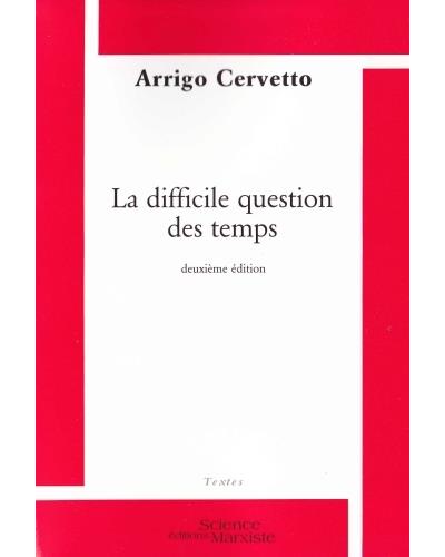 La difficile question des temps