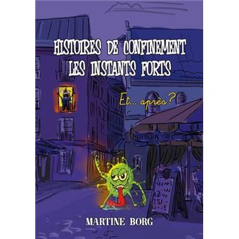 Histoires de confinement. Les instants forts.