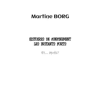 Histoires de confinement. Les instants forts.
