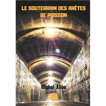 Le souterrain des arêtes de poisson