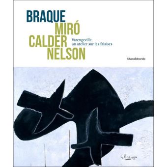 Braque, Miró, Calder, Nelson : une constellation d'artistes à Varangéville-sur-Mer