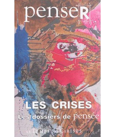 Penser les crises