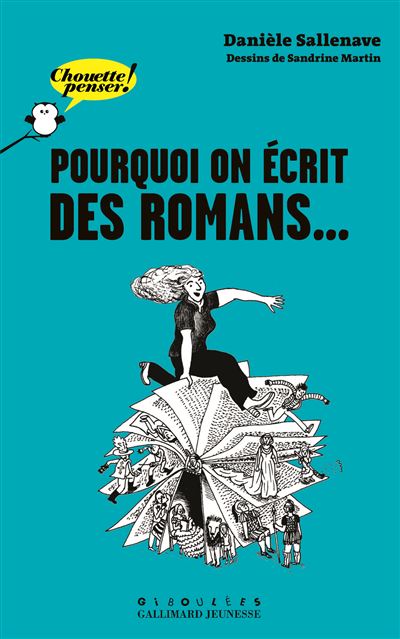 Pourquoi on écrit des romans...