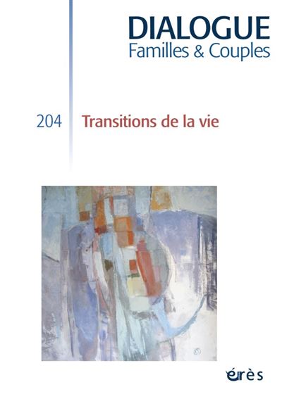 Dialogue 204 - transitions de la vie