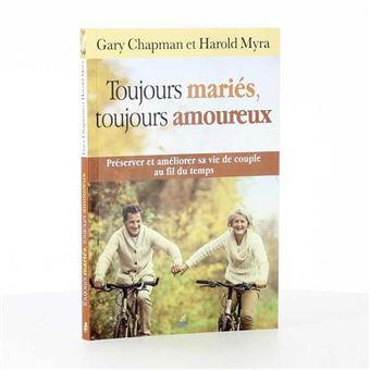 Toujours Maries Toujours Amoureux Broche Gary Chapman Michel Du Buit Livre Tous Les Livres A La Fnac