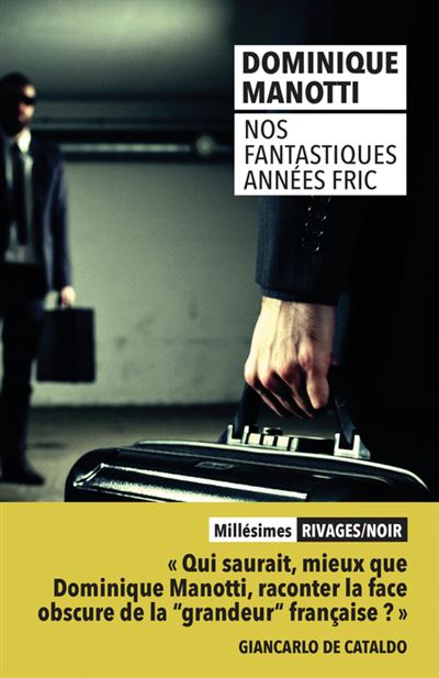 Nos fantastiques années fric - Dominique Manotti - Poche