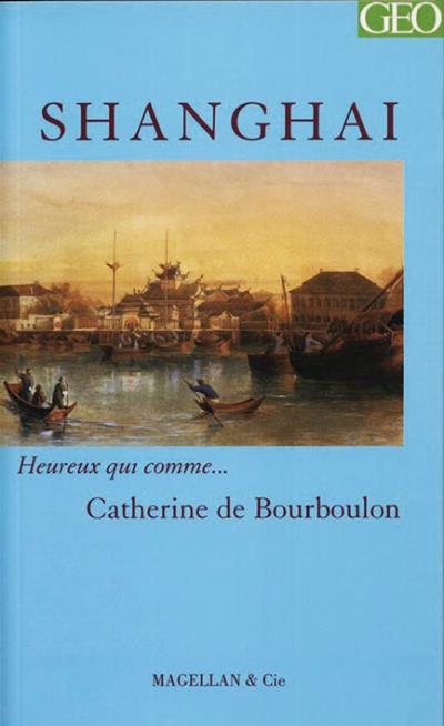 Shanghaï -  La Bourboulon - broché