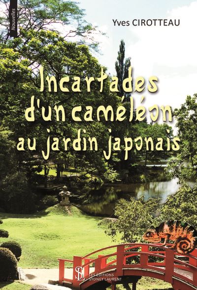 Incartades d’un caméléon au jardin japonais - Yves Cirotteau - broché