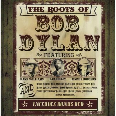 Roots of Bob Dylan - Inclus DVD