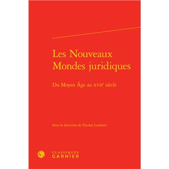 Les Nouveaux Mondes juridiques - 1