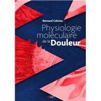 Physiologie moleculaire de la douleur
