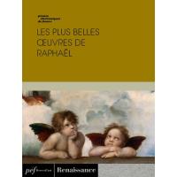 Les plus belles œuvres de Raphaël