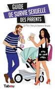 Guide de survie sexuelle des parents