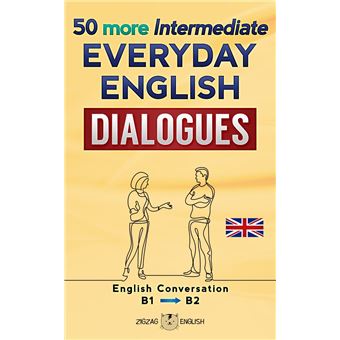 50 more Intermediate Everyday English Dialogues English