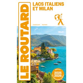 Guide du Routard Lacs Italiens et Milan 2025/26