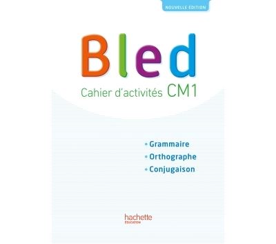 Bled CM1 - Cahier élève