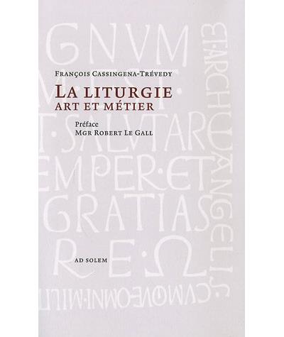 La liturgie, art et métier