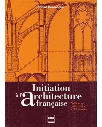Initiation a l'architecture francaise - 2eme edition