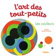 L'art des tout-petits - Les couleurs