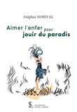 Aimer l’enfer pour jouir du paradis