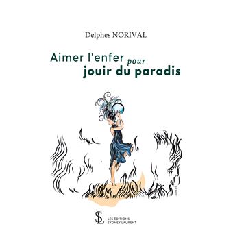Aimer l’enfer pour jouir du paradis