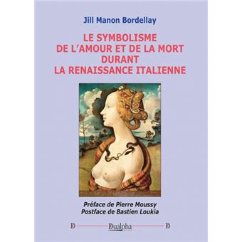 Le symbolisme de l'amour et de la mort durant la renaissance italienne