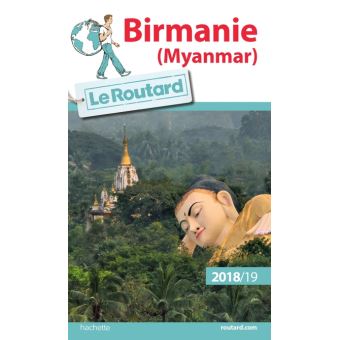 Guide Du Routard Birmanie 2018 19 Myamar Broche Collectif Achat Livre Fnac