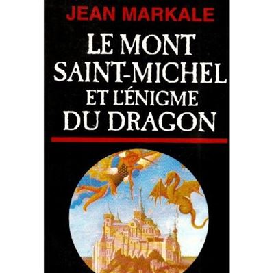 Le Mont Saint-Michel et l'énigme du dragon - - bibliotheque de l'etrange - Jean Markale - Pygmalion - Livre