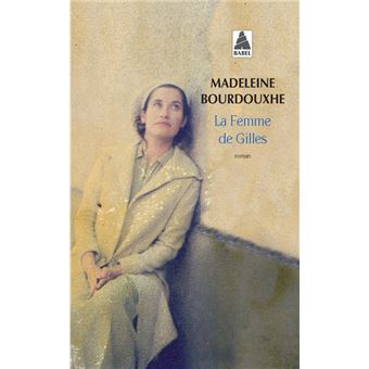 La femme de Gilles Poche Madeleine Bourdouxhe Achat Livre fnac