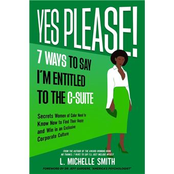 Yes Please! 7 Ways to Say I'm Entitled to the C-Suite - 1