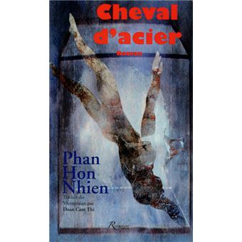 Cheval d'acier - broché - Phan Hon Nhien, Doan Cam Thi, Livre tous