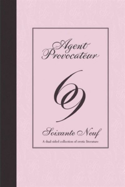 Agent Provocateur - Soixante Neuf -  Collectif - broché