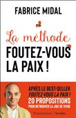 La méthode Foutez-vous la paix !