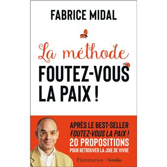 La méthode Foutez-vous la paix, Fabrice Midal