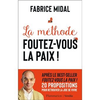 La méthode Foutez-vous la paix !