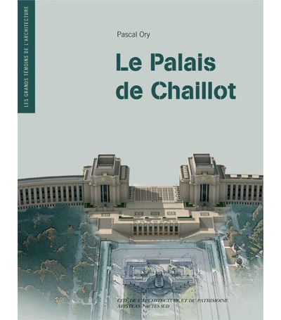 Le Palais de Chaillot - Pascal Ory - Livre CD