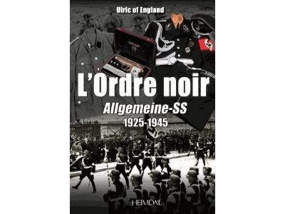 L'Ordre Noir Allgemeine-SS : 1925-1945